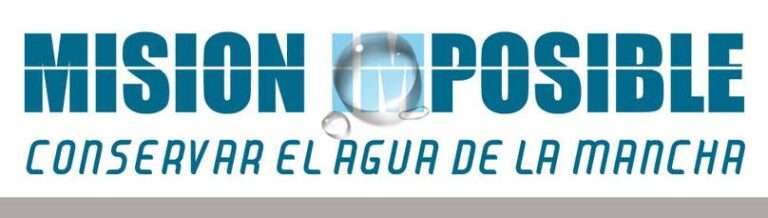 Mision posible. Conservar el agua en la mancha