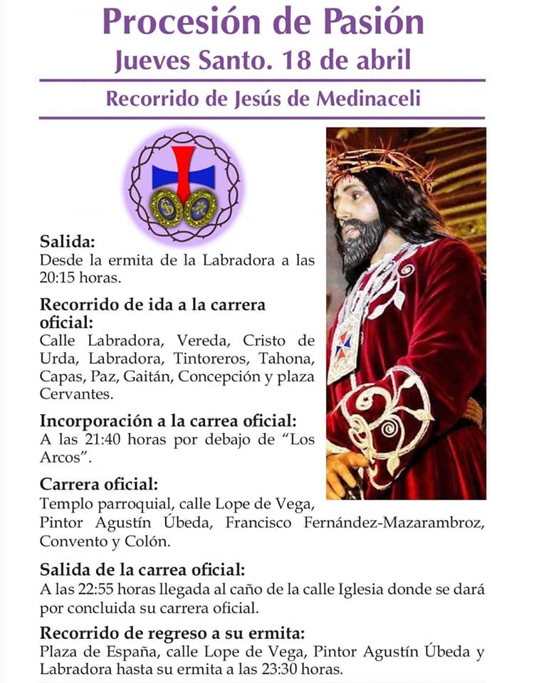 Recorridos y horarios de la procesión de la Pasión Procesión de la Pasión Jueves Santo Recorrido Jesús de Medinaceli - Recorridos y horarios de la procesión de la Pasión